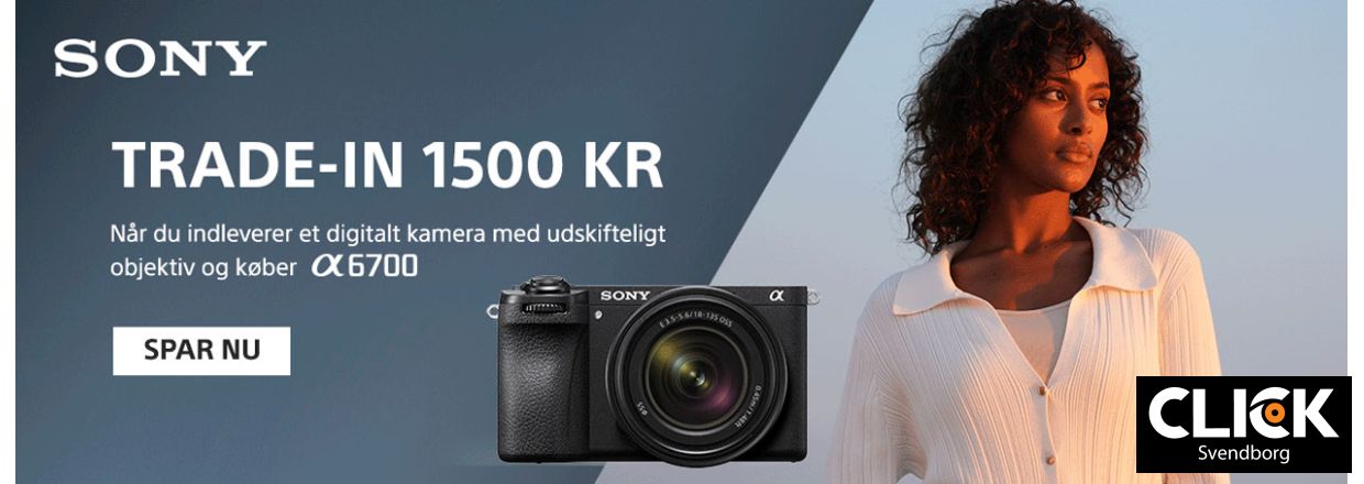 Sony A6700 Trade-In Kampagne  F mindst 1.500,- kr. for dit gamle kamera!